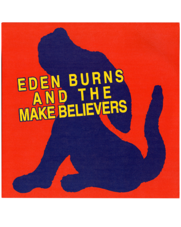 Eden Burns "And the Make Believers"