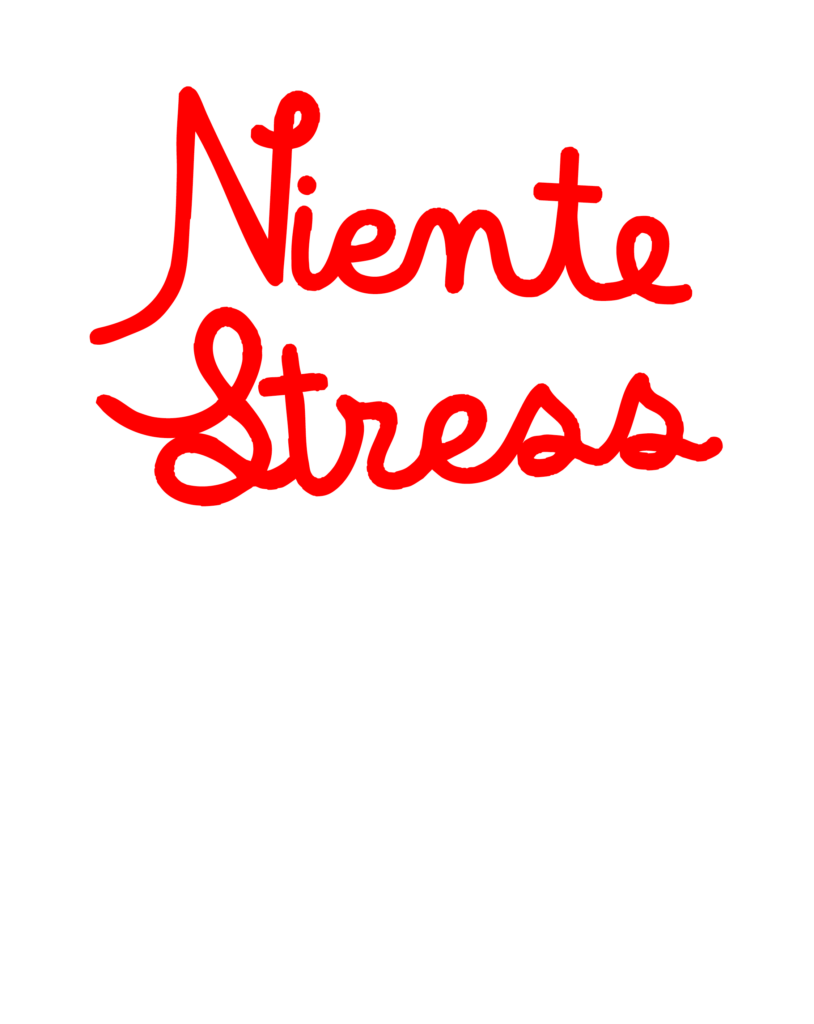 NIENTE STRESS Poster